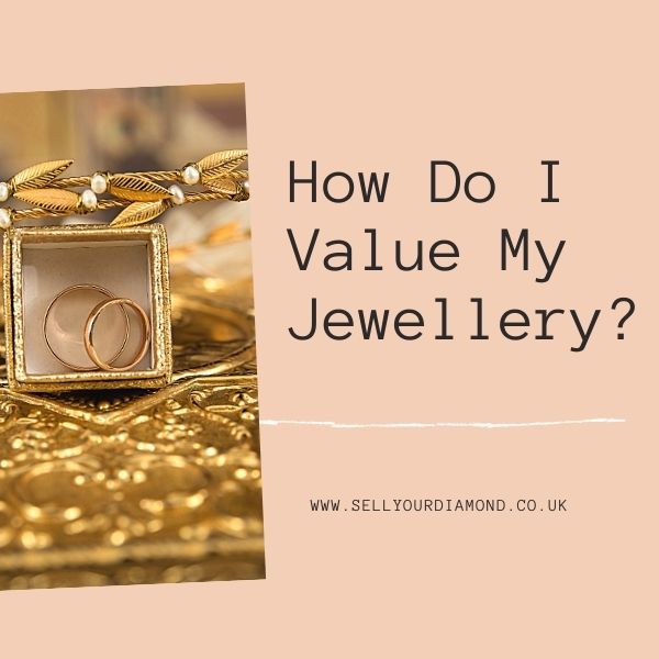 How Do I Value My Jewellery