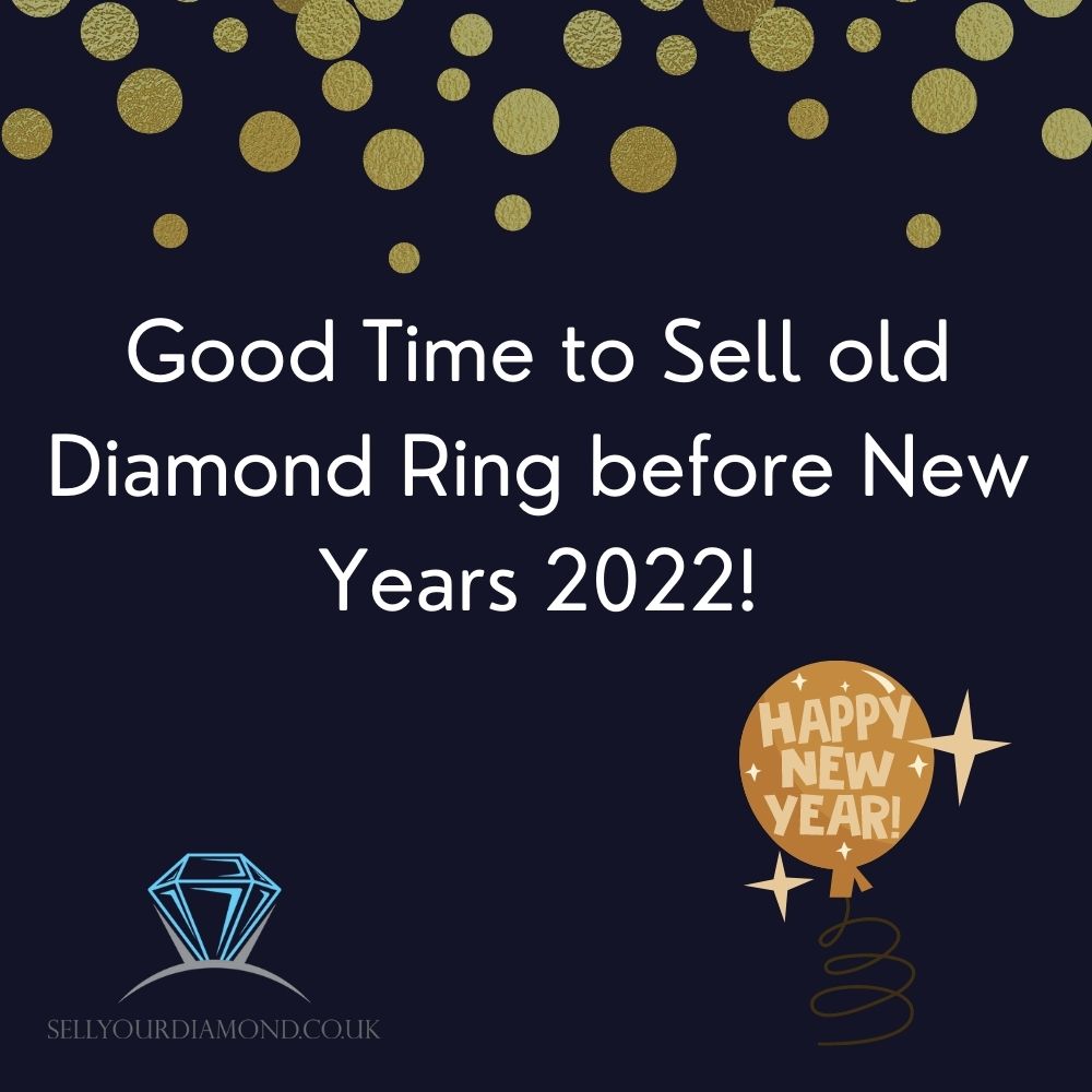 Is It a Good Time to Sell an Old Diamond Ring Before New Year 2022?