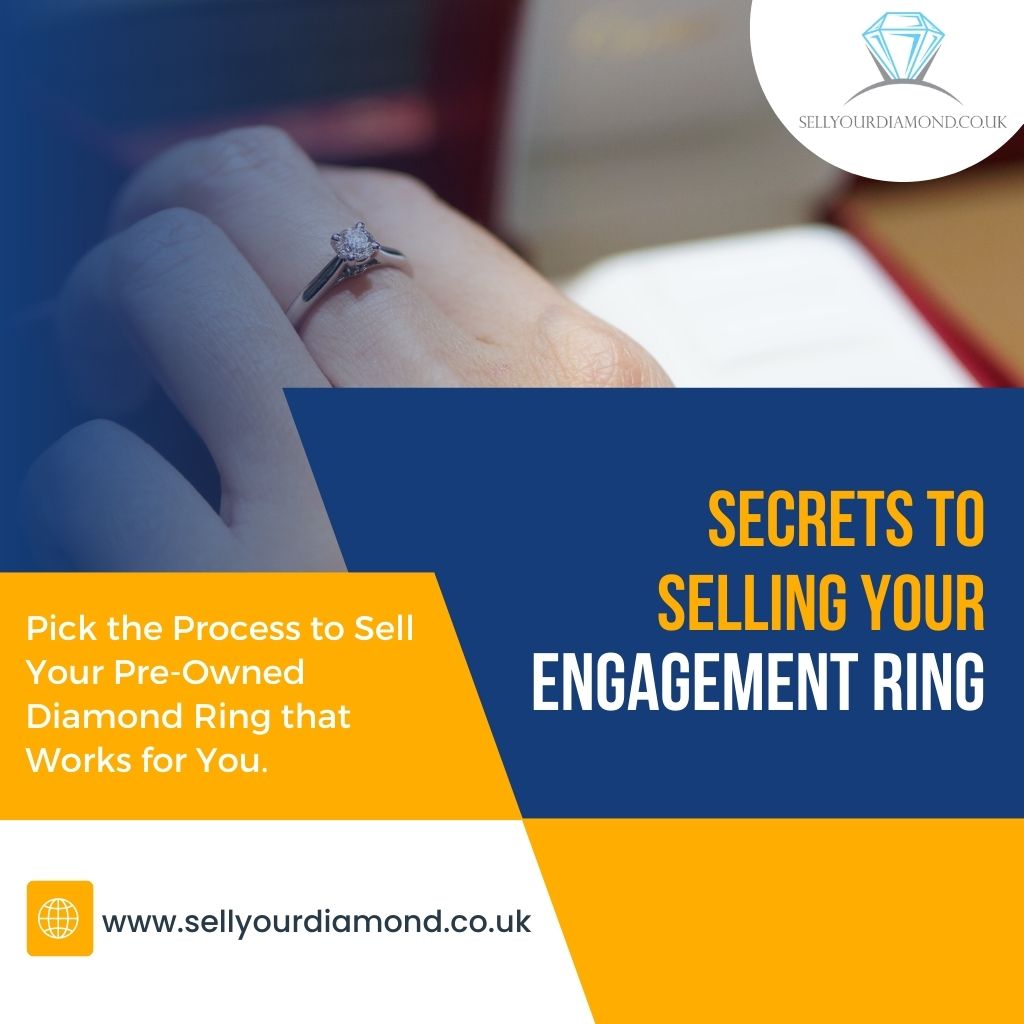 Three Secrets for Getting Your Engagement Ring Sold